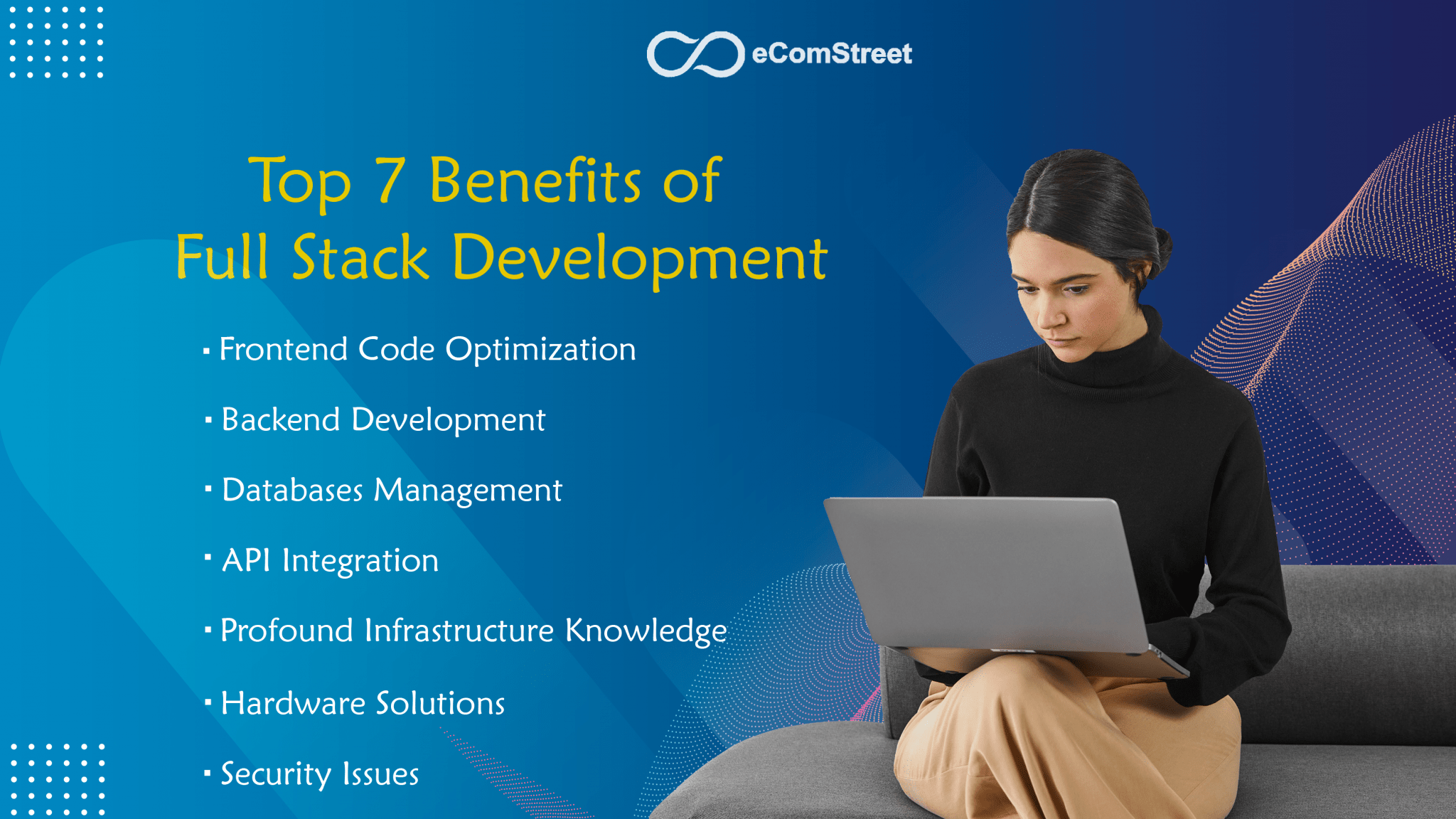 Top 7 Benefits of Being a Full Stack Developer