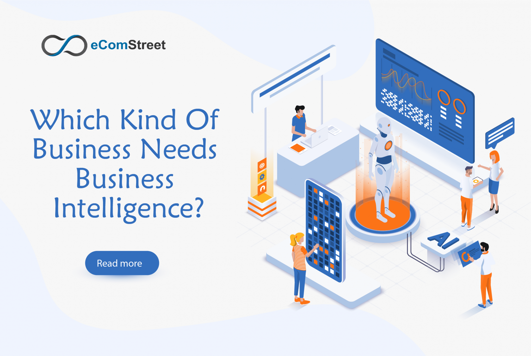 Learn which types of businesses can benefit the most from implementing BI tools and processes. From small startups to large corporations, find out how business intelligence can help you make better decisions, optimize operations, and achieve greater success