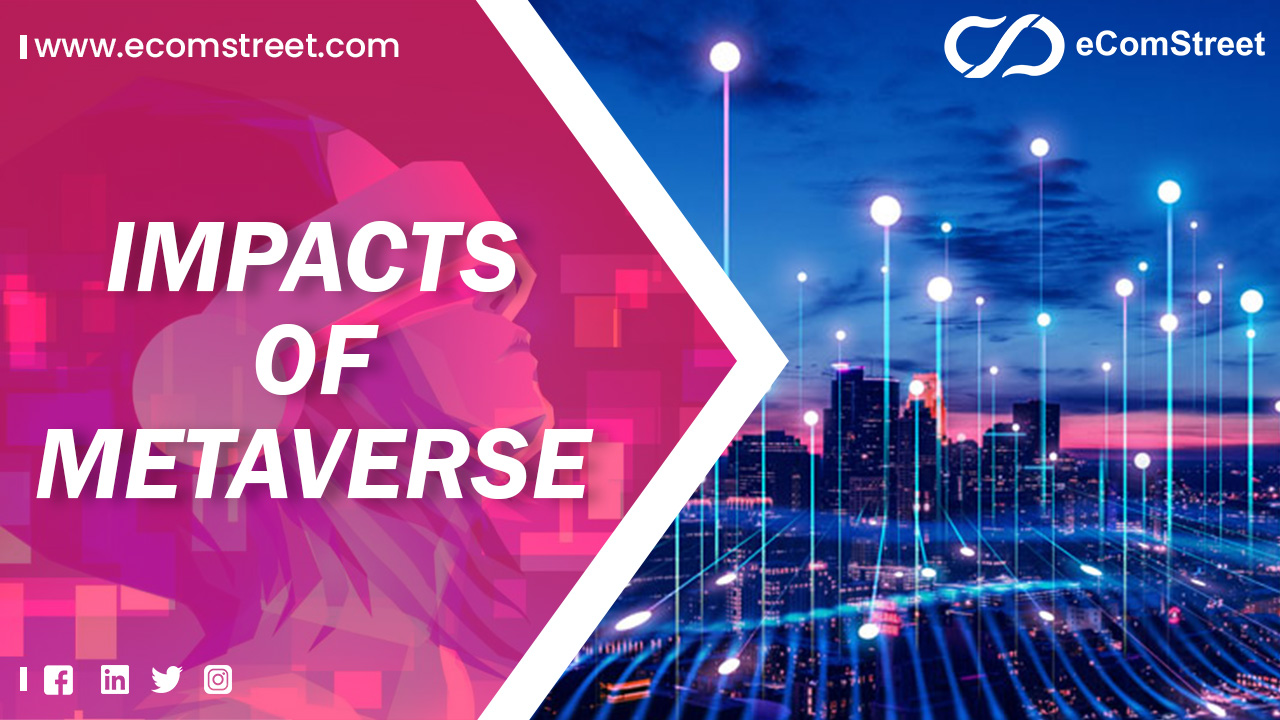 How Metaverse will Impact Our Lives