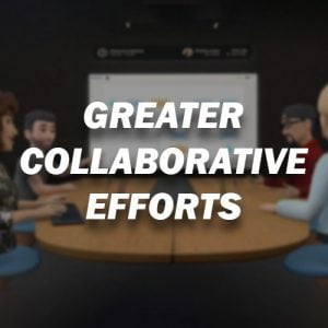 Greater collaborative efforts
