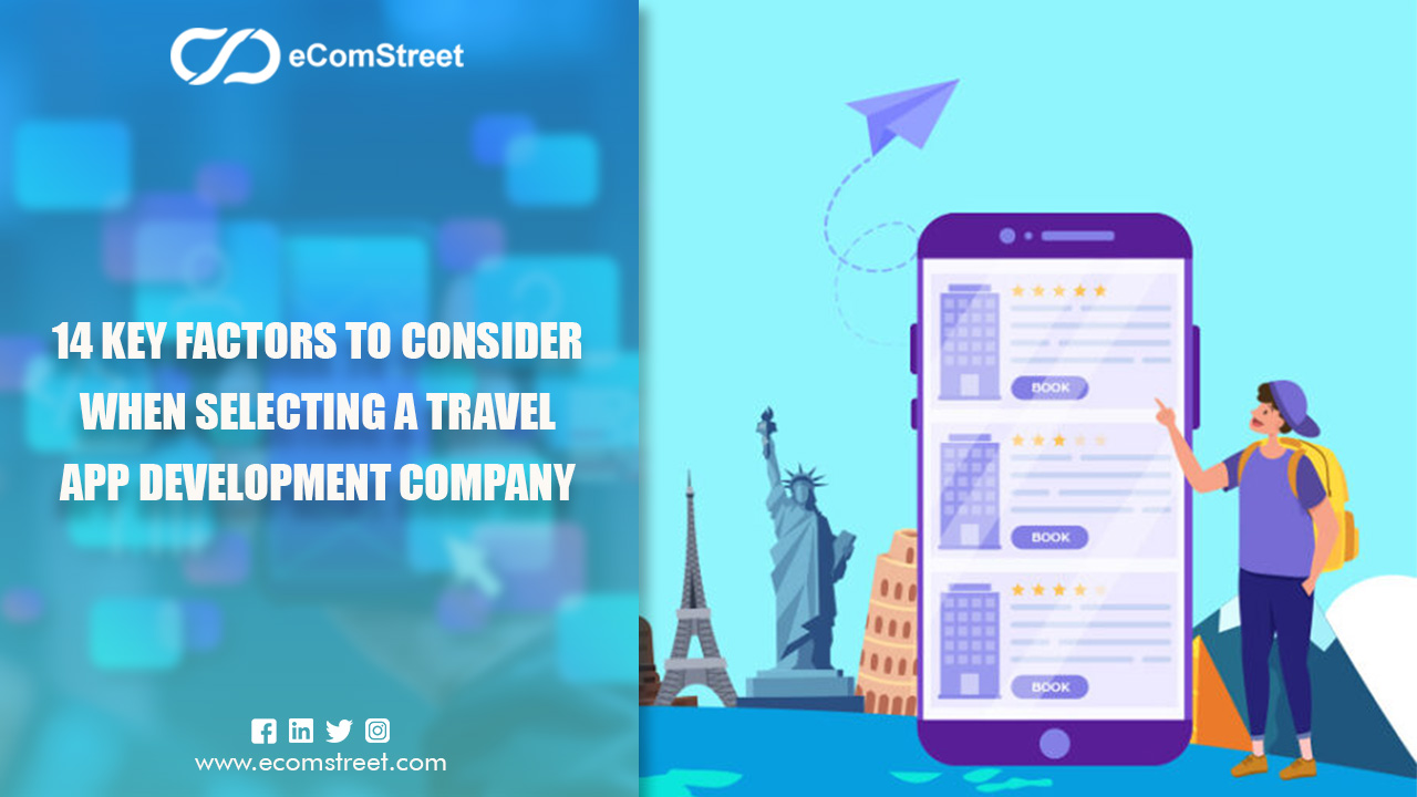 14 Key Factors to Consider When Selecting a Travel App Development Company