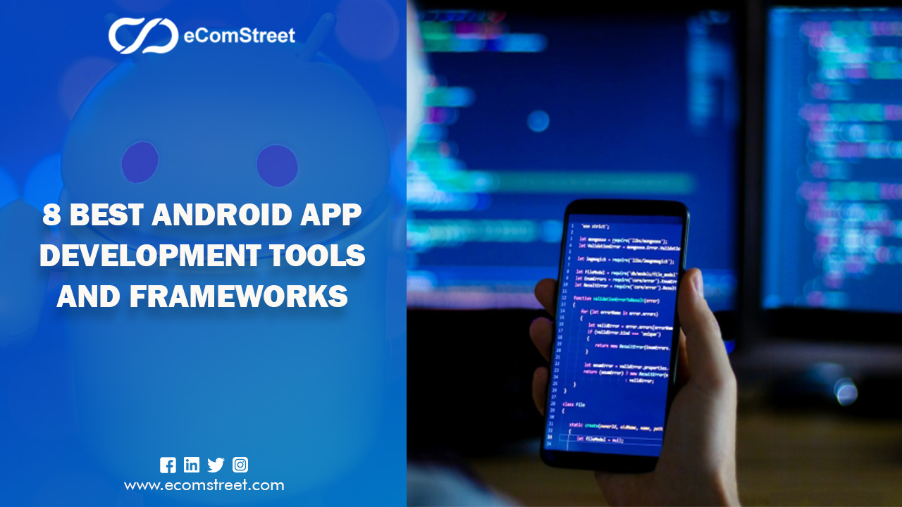 8 Best Android App Development Tools and Frameworks