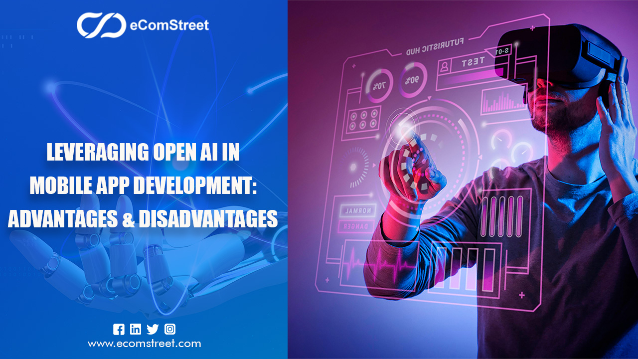 Leveraging OpenAI in Mobile App Development: Advantages and Disadvantages