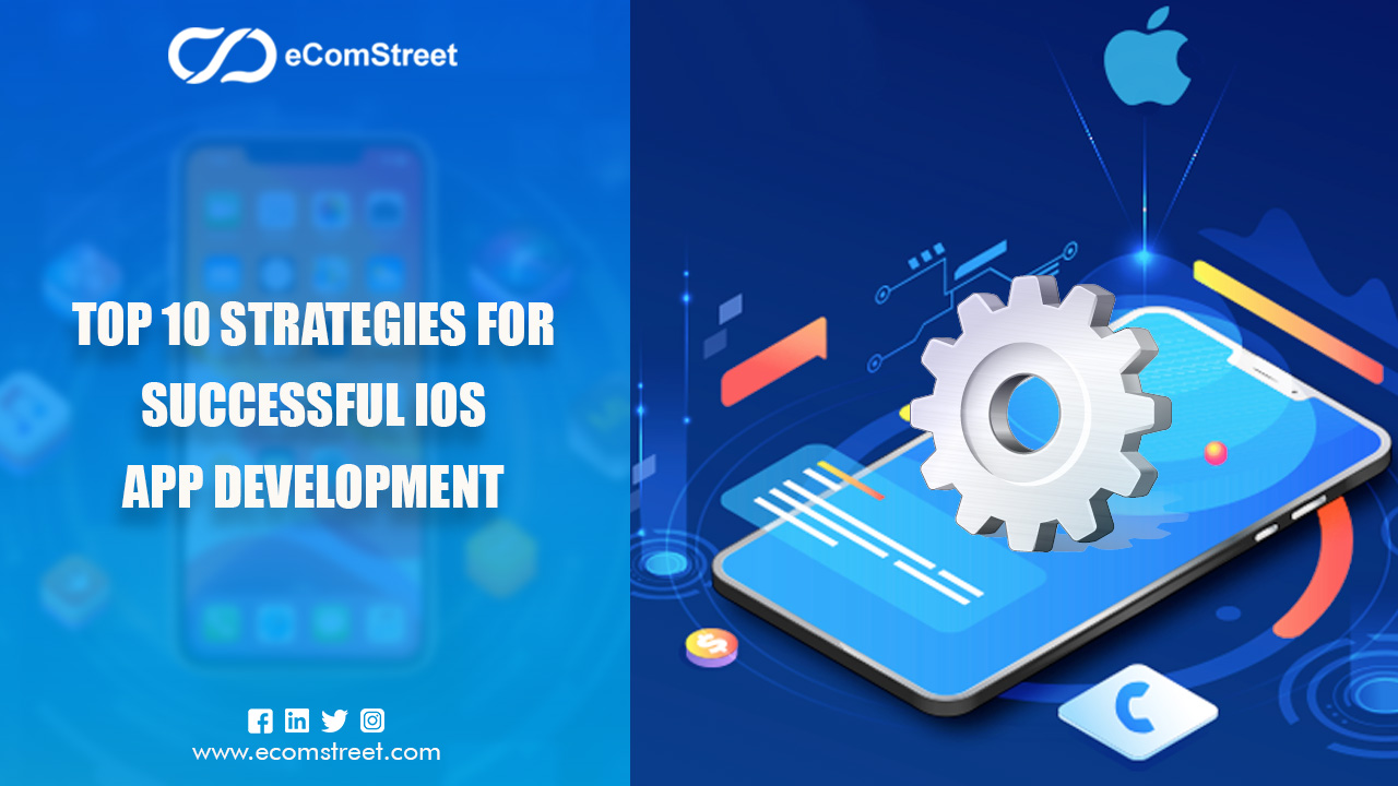 Top 10 Strategies for Successful iOS App Development