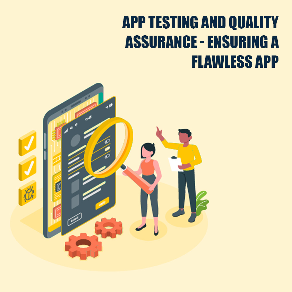 App Testing and Quality Assurance