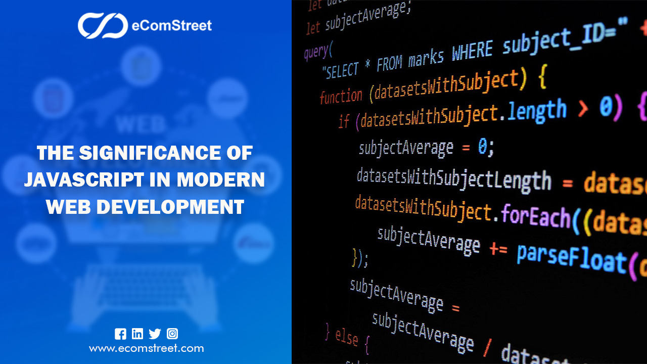 The Significance of JavaScript in Modern Web Development