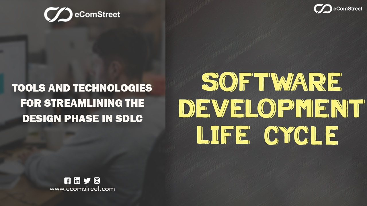 Tools and Technologies for Streamlining the Design Phase in SDLC
