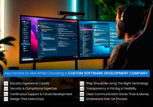 Key Factors to Consider while choosing custom software