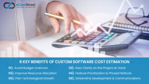 6 Key Benefits of Custom Software Cost Estimation